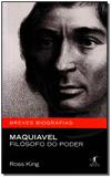Maquiavel - Filósofo do Poder - Objetiva