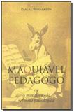 Maquiavel pedagogo: ou o ministerio da reforma psi - Vide