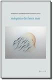 Maquina de fazer mar - 7 letras