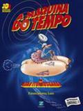 Maquina do tempo de adao iturrusgarai, a - Zarabatana books
