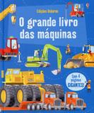 Máquinas: o grande livro das - Editora nobel