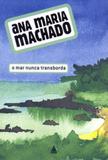 Mar nunca transborda, o - Nova fronteira