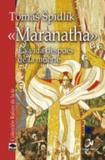 Maranatha. la vida despues de la muerte - Ciudad nueva ediciones