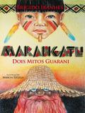 Marangatu - dois mitos Guarani