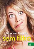 Marcela Tavares sem filtro - Novo conceito