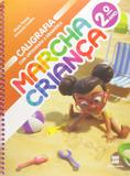 Marcha Criança - Caligrafia com Ortografia e Gramática - 2º ano - Scipione