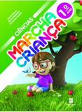 Marcha Criança - Ciencias - 1º Ano - Ensino Fundamental I - 1º Ano - Scipione - didáticos