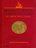 Marco Polo - La Ruta de La Seda El Arte Del Viaje - Un Italiano En La Corte de Kublai Kan - Blume