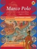Marco polo para crianças e jovens - e sua viagem maravilhosa à china - Jorge zahar editores