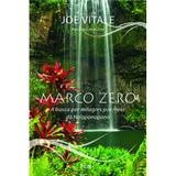 Marco zero - A busca por milagres por meio do Ho'oponopono