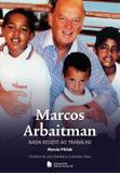 Marcos Arbaitman - Nada Resiste ao Trabalho - Companhia editora nacional