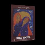 Maria de Magdala Série Boa Nova - Ser produções
