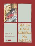 Maria e Seu Sorriso na Janela - Editora gaivota