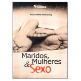 Maridos, Mulheres Sexo - Harbra
