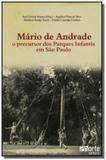 Mario de andrade: o precursor dos parques infantis - Phorte