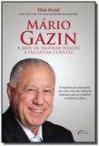 Mario gazin: a arte de inspirar pessoas e encantar - Novo seculo