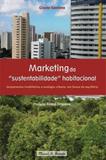 Marketing da sustentabilidade habitacional - Mauad