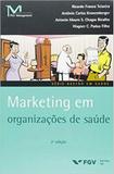 MARKETING EM ORGANIZACOES DE SAUDE - 2ª ED. - Fgv editora