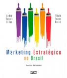 Marketing Estratégico No Brasil: Teoria E Aplicações