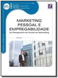 Marketing pessoal e empregabilidade: do planejamen - Editora erica ltda