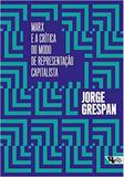 Marx e a critica do modo de representacao capital - Boitempo