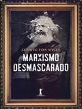 Marxismo Desmascarado - Vide editorial