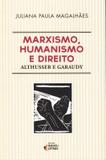 Marxismo, humanismo e direito - Santuario (ideias e letras)