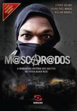 Mascarados - A verdadeira história dos adeptos da tática Black Bloc