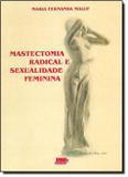 Mastectomia radical e sexualidade feminina - Lme - livraria medica paulista