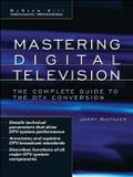 Mastering digital television - the complete guide to the dtv conversion - Mhp - mcgraw hill professional