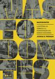 Mastodontes - A história da fábrica e a construção do mundo moderno
