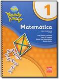 MATEMATICA - 1o ANO - COLECAO MUNDO AMIGO - Edicoes sm