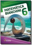 Matematica bianchini - 6o ano - Moderna - didaticos
