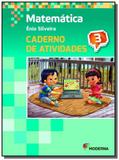 MATEMATICA: CADERNO DE ATIVIDADE - 3o ANO - Moderna