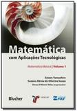 Matematica com aplicacoes tecnologicas - vol.1 - Edgard blucher