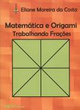 Matematica e origami - trabalhando fracoes - Ciencia moderna