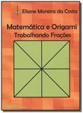 Matematica e origami: trabalhando fracoes - Ciencia moderna