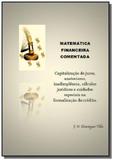 Matematica financeira comentada - Autor independente