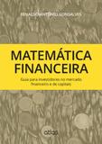 Matemática Financeira - Guia para Investidores no Mercado Financeiro e de Capitais - Atlas