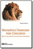 Matematica financeira para concursos: mais de 120 - Ciencia moderna