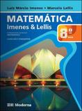 MATEMATICA - IMENES E LELLIS - 8º ANO - Moderna - didaticos
