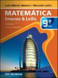 MATEMATICA - IMENES E LELLIS - 9º ANO - Moderna - didaticos