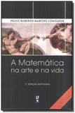 Matematica na arte e na vida, a - Livraria da fisica