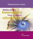 Materia Medica Homeopatica - Sinais E Sintomas Odontologicos - Novo conceito
