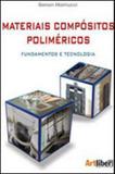 Materiais compositos polimericos - fundamentos e tecnologia - Artliber