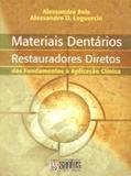 Materiais Dentários Diretos - Dos Fundamentos à Aplicação Clínica