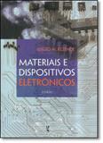 Materiais e Dispositivos Eletrônicos - Livraria da fisica editora