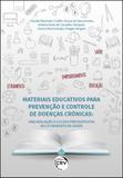 Materiais Educativos Para Prevenção e Controle de Doenças Crônicas - Crv