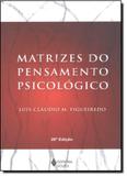 Matrizes do Pensamento Psicológico - Vozes