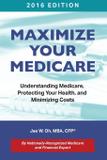 Maximize Your Medicare (2016 Edition) - Gh2 publishing group, llc